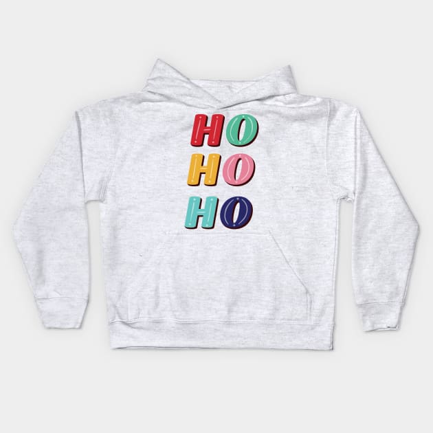 Ho Ho Ho Kids Hoodie by StephersMc